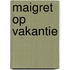 Maigret op vakantie
