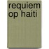 Requiem op Haiti