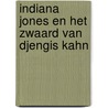 Indiana Jones en het zwaard van Djengis Kahn by W. Hohlbein