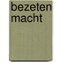Bezeten macht