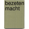 Bezeten macht door Anthony