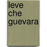 Leve Che Guevara by Gérard de Villiers