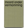 Moord onder vermomming by Terry Anderson