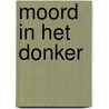 Moord in het donker door Turell