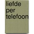 Liefde per telefoon