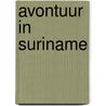 Avontuur in Suriname door Gérard de Villiers