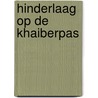 Hinderlaag op de Khaiberpas by Gérard de Villiers