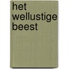 Het wellustige beest door Brice