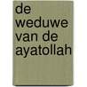 De weduwe van de Ayatollah door Gérard de Villiers