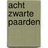 Acht zwarte paarden
