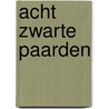 Acht zwarte paarden door Macbain