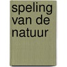 Speling van de natuur door Kars