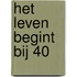 Het leven begint bij 40