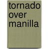 Tornado over Manilla door Gérard de Villiers