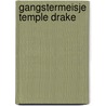 Gangstermeisje temple drake by Faulkner