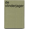 De vlinderjager by Wetering