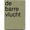 De barre vlucht door Slavomir Rawics