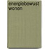 Energiebewust wonen