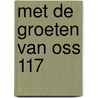 Met de groeten van OSS 117 by Peter Bruce