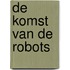 De komst van de robots