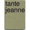 Tante Jeanne door Georges Simenon