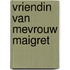 Vriendin van mevrouw maigret