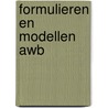 Formulieren en Modellen AWB door Onbekend