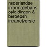 Nederlandse Informatiebank Opleidingen & Beroepen Intranetversie by Unknown