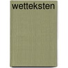 Wetteksten door M.L. de Looze