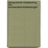Gereguleerde maatwerking van socialezekerheidsbelangen by Unknown