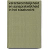 Verantwoordelijkheid en aansprakelijkheid in het staatsrecht door J.L.W. Broeksteeg