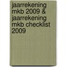 Jaarrekening MKB 2009 & Jaarrekening MKB Checklist 2009 door Onbekend