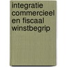 Integratie commercieel en fiscaal winstbegrip door Onbekend