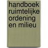 Handboek ruimtelijke ordening en milieu by Unknown