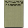 Rechtsvorming in Nederland door P.J.P. Tak