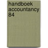Handboek accountancy 84 door Onbekend