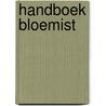 Handboek bloemist by Unknown