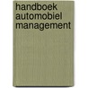 Handboek automobiel management by Unknown