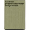 Handboek personeelsactiviteiten bedryfsevenem by Unknown