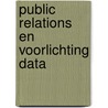 Public relations en voorlichting data door Onbekend