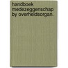 Handboek medezeggenschap by overheidsorgan. by Unknown