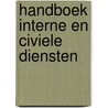 Handboek interne en civiele diensten door Onbekend