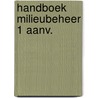 Handboek milieubeheer 1 aanv. by Biemond