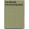 Handboek microcomputers door Onbekend