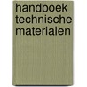 Handboek technische materialen by Unknown