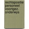 Rechtspositie personeel voortgez. onderwys door Onbekend