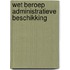 Wet beroep administratieve beschikking