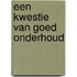 Een kwestie van goed onderhoud