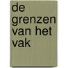 de grenzen van het vak door R. Vinke