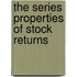 The series properties of stock returns